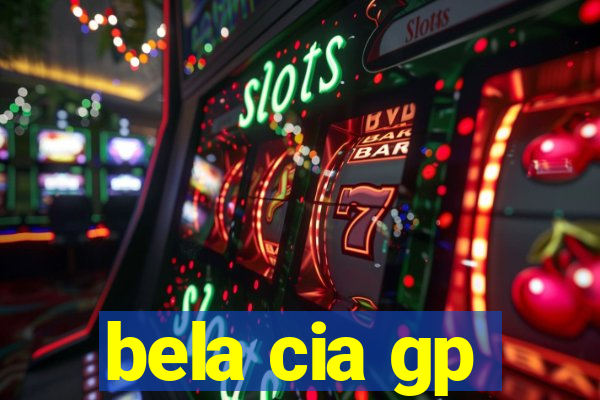 bela cia gp